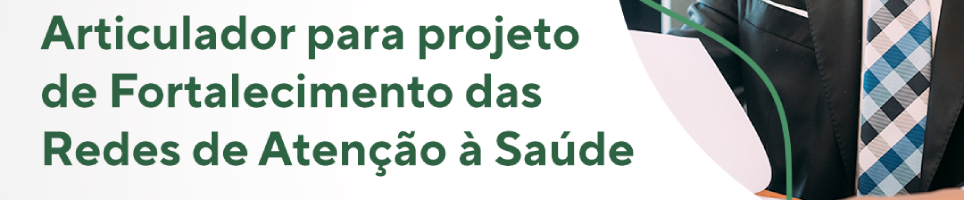 Edital de seleção de Articulador para atuação no Rio Grande do Norte PROADI-SUS