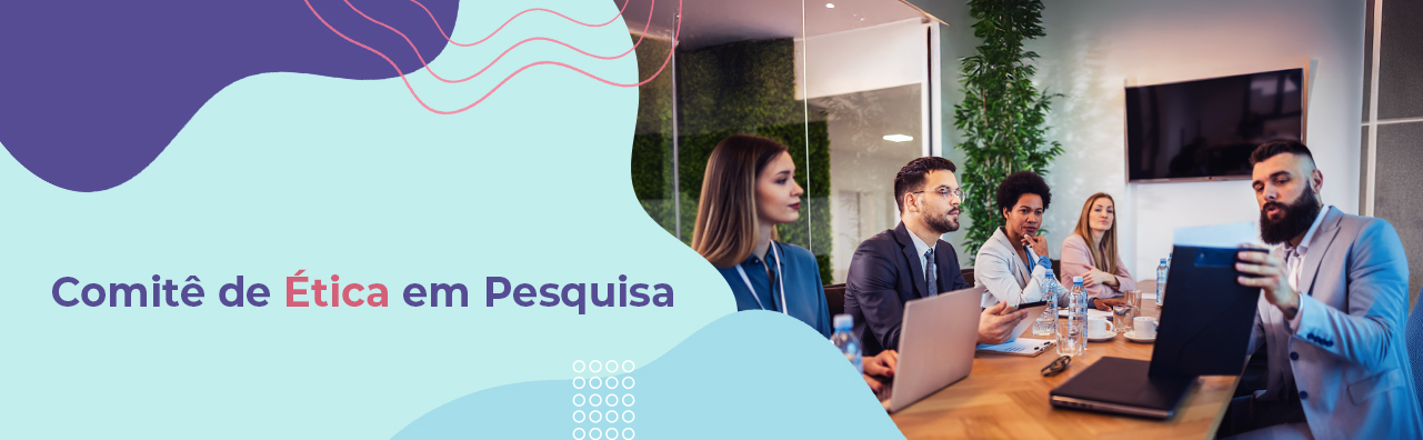 Comitê de Ética em Pesquisa